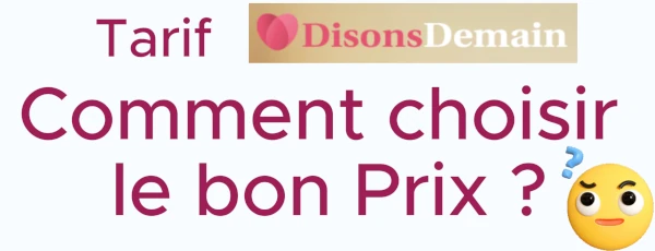 Tarif Disons Demain comment choisir le bon prix ?