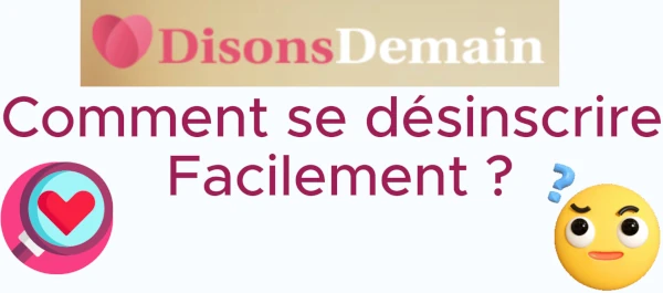 comment se désinscrire de Disons Demain ?