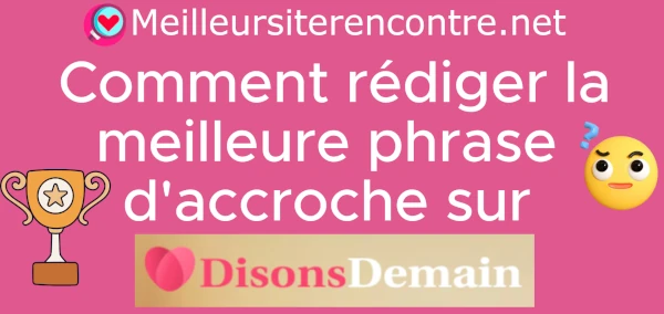 Phrase d'accroche Disons Demain